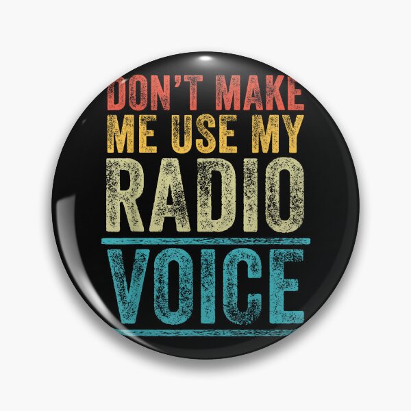 Item preview, Don't Make Me Use My Radio Voice Funny Vintage Retro designed and sold by Goleon12.