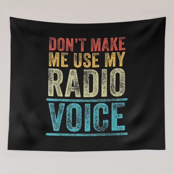 Item preview, Don't Make Me Use My Radio Voice Funny Vintage Retro designed and sold by Goleon12.