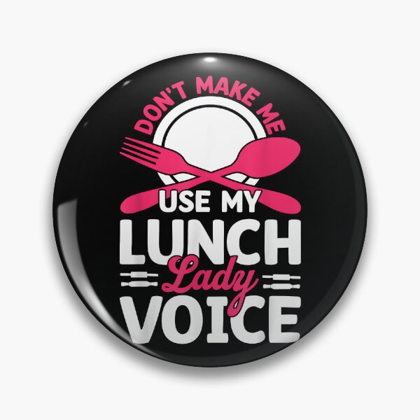 Item preview, Don't Make Me Use My Lunch Lady Voice designed and sold by Goleon12.