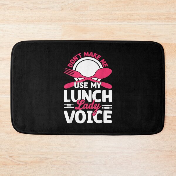 Item preview, Don't Make Me Use My Lunch Lady Voice designed and sold by Goleon12.