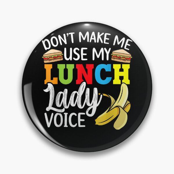 Item preview, Don't Make Me Use My Lunch Lady Voice Cafeteria Worker Cook designed and sold by Goleon12.