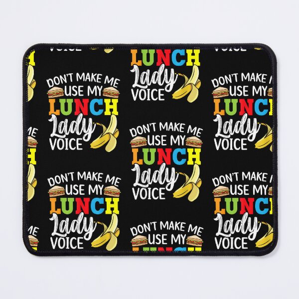 Item preview, Don't Make Me Use My Lunch Lady Voice Cafeteria Worker Cook designed and sold by Goleon12.