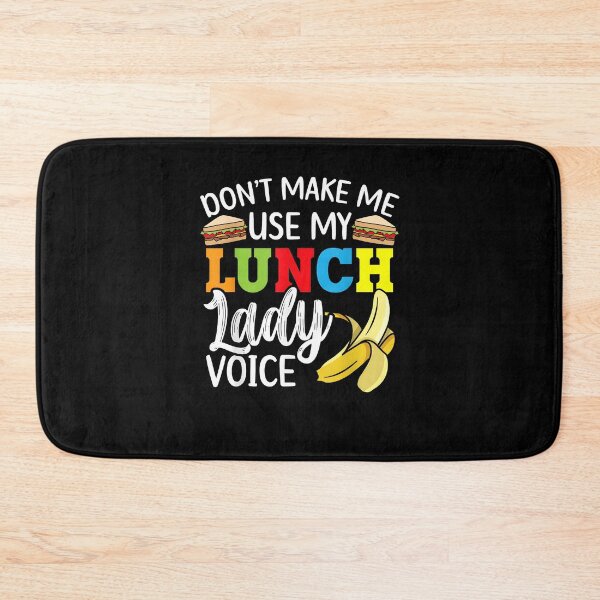 Item preview, Don't Make Me Use My Lunch Lady Voice Cafeteria Worker Cook designed and sold by Goleon12.