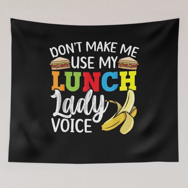 Item preview, Don't Make Me Use My Lunch Lady Voice Cafeteria Worker Cook designed and sold by Goleon12.