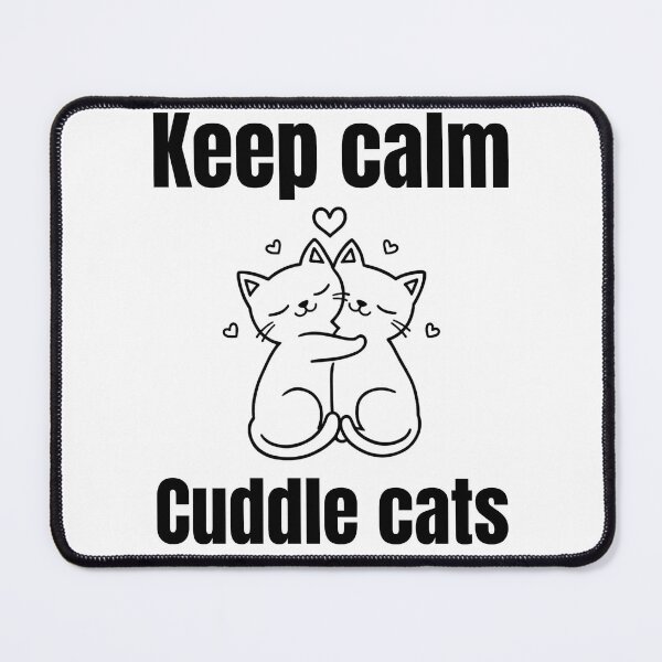 Item preview, Keep calm, Cuddle cats designed and sold by Jodelsky.