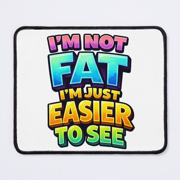 Item preview, Not Fat, Just Extra Visible – Humorous Graphic Design designed and sold by RolMerch.