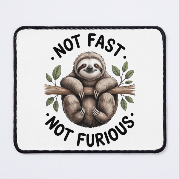 Item preview, Funny Sloth "Not Fast Not Furious" designed and sold by KrisGraphic45.