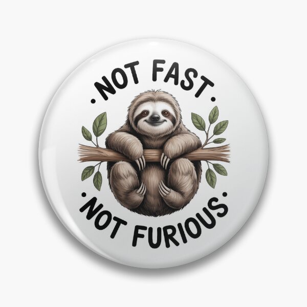 Item preview, Funny Sloth "Not Fast Not Furious"  designed and sold by KrisGraphic45.