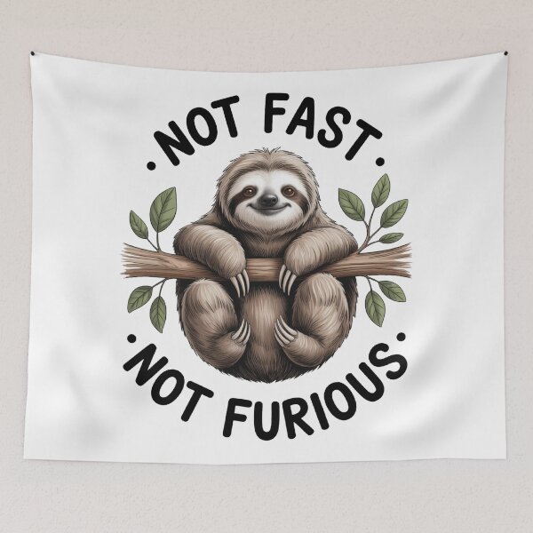 Item preview, Funny Sloth "Not Fast Not Furious"  designed and sold by KrisGraphic45.