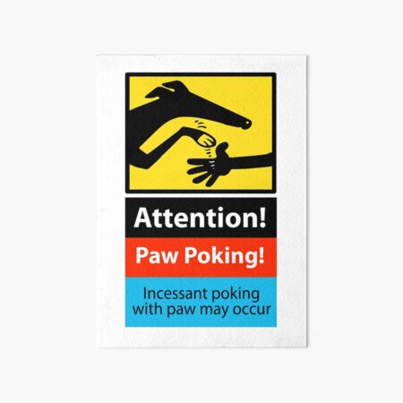 Aperçu de l'œuvre Paw Poking signe de danger créée et vendue par RichSkipworth.
