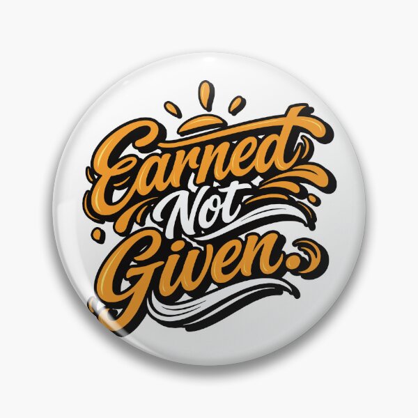 Item preview, Earned Not Given Motivational Typography Design designed and sold by GrandMotto.