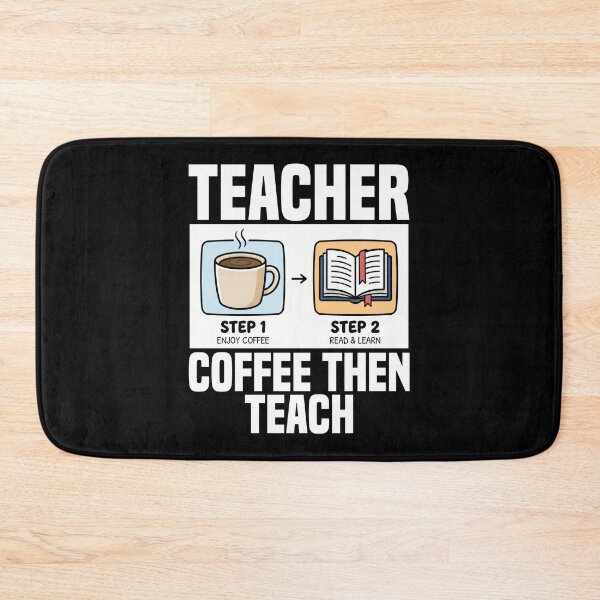 Item preview, TEACHER - COFFEE THEN TEACH designed and sold by KEF Custom.