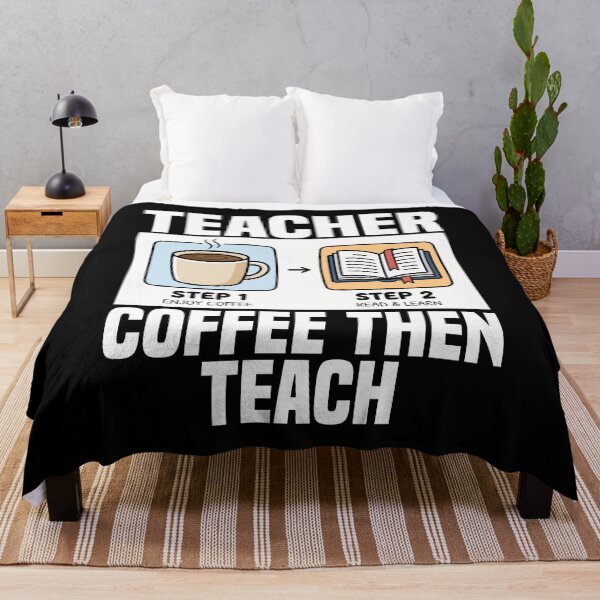 Item preview, TEACHER - COFFEE THEN TEACH designed and sold by KEF Custom.