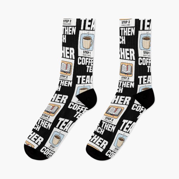 Item preview, TEACHER - COFFEE THEN TEACH designed and sold by KEF Custom.