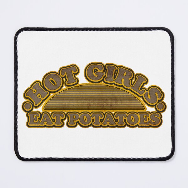 Item preview, Hot Girls Eat Potatoes designed and sold by helenacooper.
