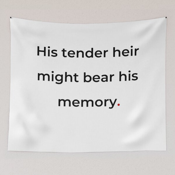 Item preview, "His tender heir might bear his memory" - print black designed and sold by ariksworld.