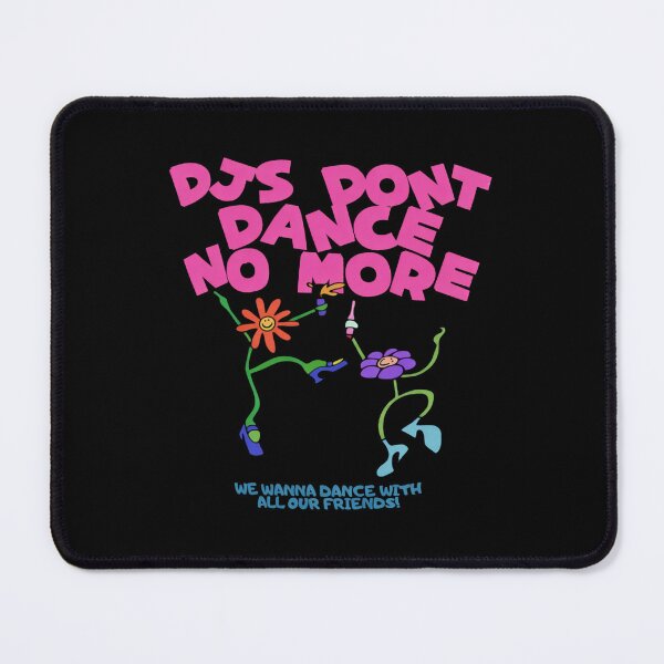 Item preview, DJs Don't Dance No More - kiss all the time - HS disco occasionally designed and sold by CATTYHOLA.