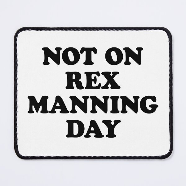 Item preview, not on rex manning day (black) designed and sold by MelleNora.