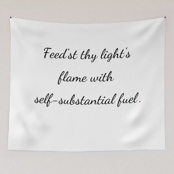 Item preview, "Feed’st thy light’s flame with self-substantial fuel" - handwriting black designed and sold by ariksworld.