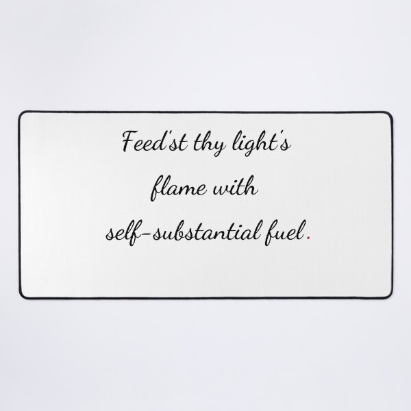 Item preview, "Feed’st thy light’s flame with self-substantial fuel" - handwriting black designed and sold by ariksworld.