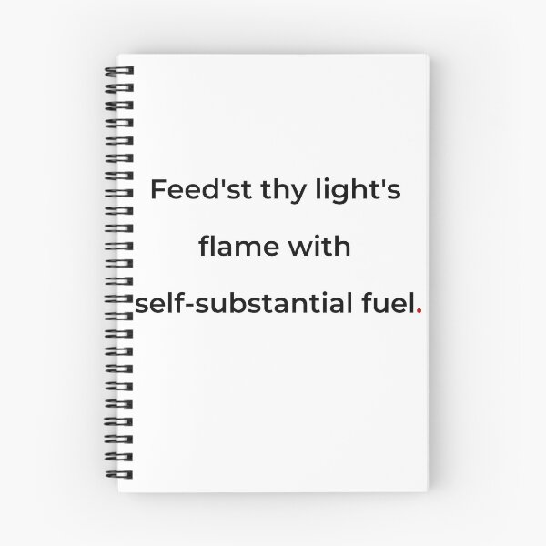 Item preview, "Feed’st thy light’s flame with self-substantial fuel" - print black designed and sold by ariksworld.