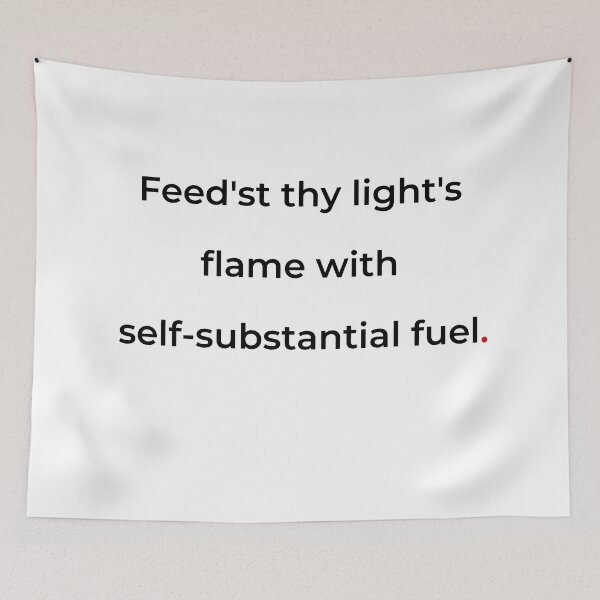 Item preview, "Feed’st thy light’s flame with self-substantial fuel" - print black designed and sold by ariksworld.