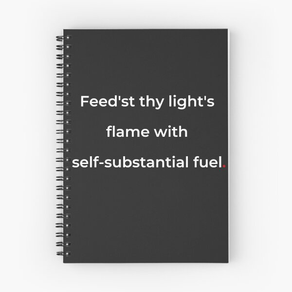 Item preview, "Feed’st thy light’s flame with self-substantial fuel" - print white designed and sold by ariksworld.