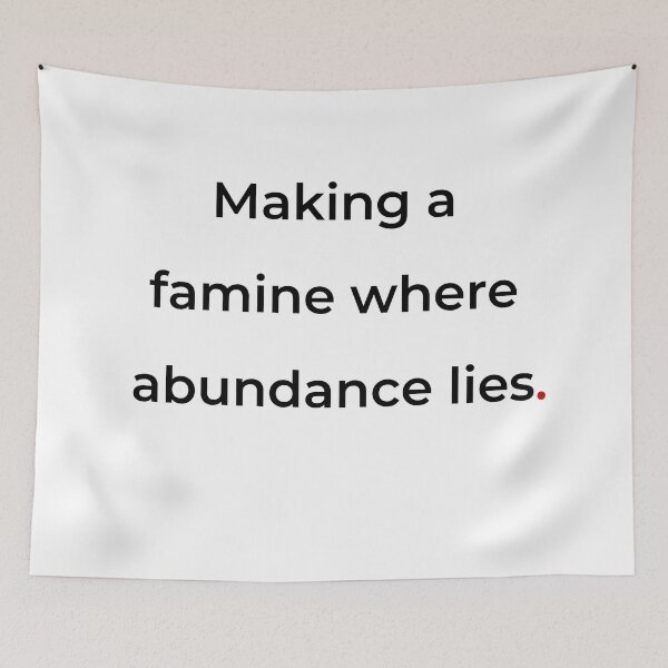 Item preview, "Making a famine where abundance lies" - print black designed and sold by ariksworld.