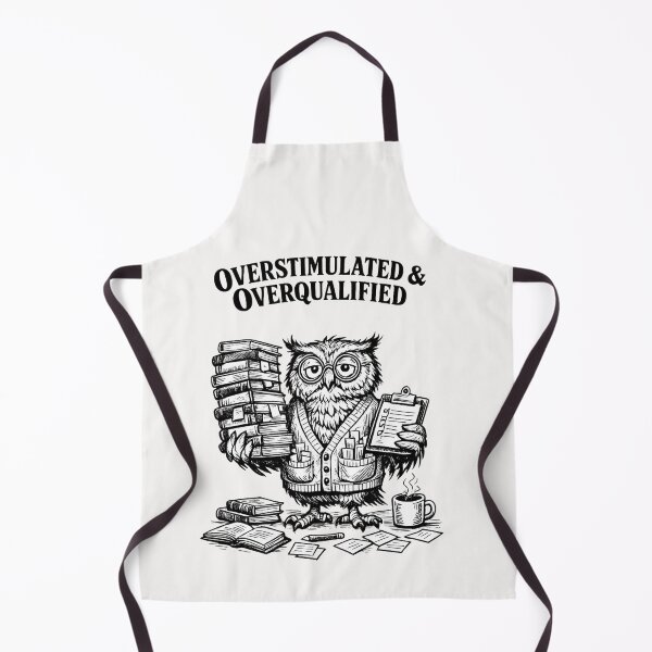 Item preview, Overstimulated & Overqualified Academic Intellectual Student Professional designed and sold by Pawsome Quotes.