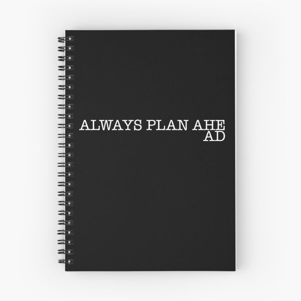 Item preview, Always Plan Ahead designed and sold by Grathicks.