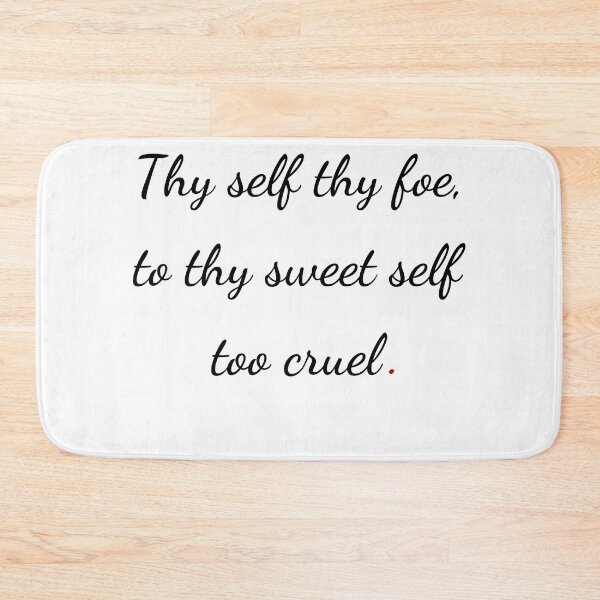 Item preview, "Thy self thy foe, to thy sweet self too cruel" - handwriting black designed and sold by ariksworld.