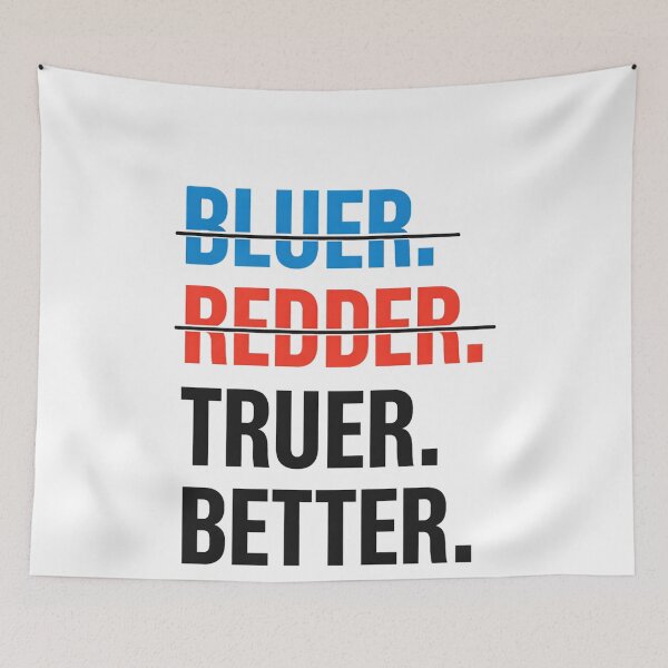 Item preview, Bluer Redder Truer Better Political Statement Art designed and sold by margamPagenberg.