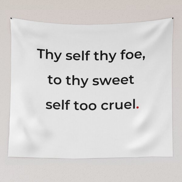 Item preview, "Thy self thy foe, to thy sweet self too cruel" - print black designed and sold by ariksworld.