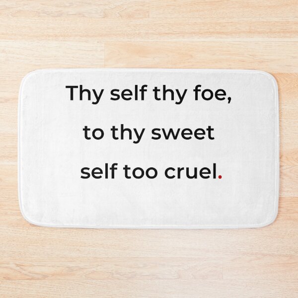 Item preview, "Thy self thy foe, to thy sweet self too cruel" - print black designed and sold by ariksworld.