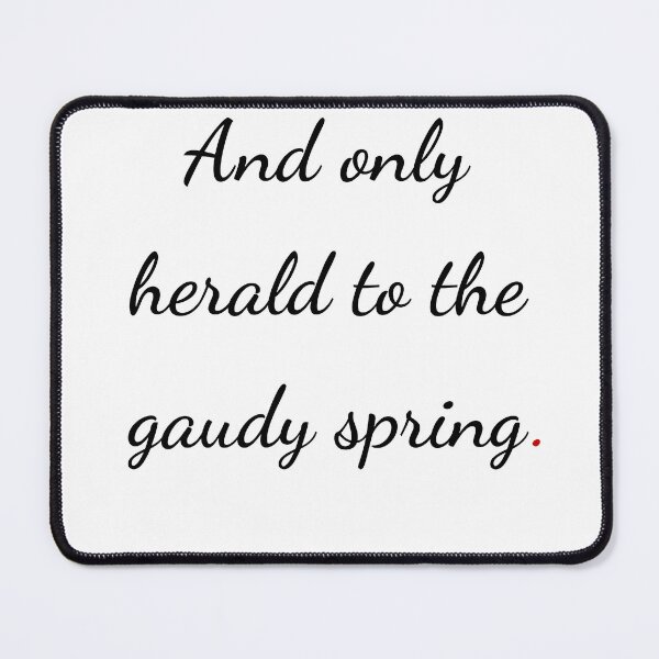 Item preview, "And only herald to the gaudy spring" - handwriting black designed and sold by ariksworld.
