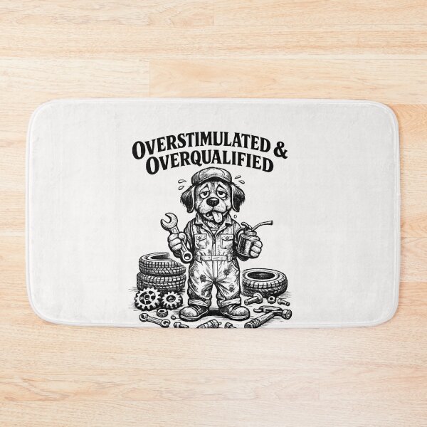 Item preview, Overstimulated & Overqualified Dog Mechanic Automotive Humor designed and sold by Pawsome Quotes.
