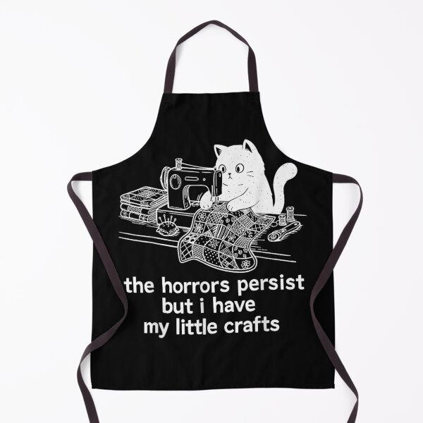 Item preview, Funny Cat The Horrors Persist But I Have My Little Crafts  designed and sold by Melissanet.
