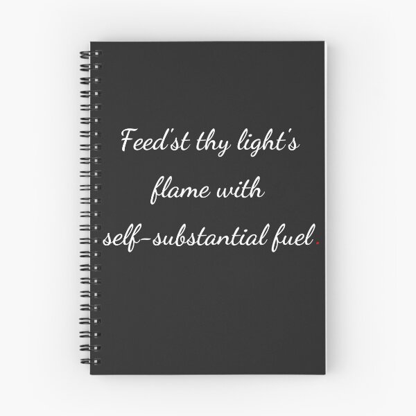 Item preview, "Feed’st thy light’s flame with self-substantial fuel" - handwriting white designed and sold by ariksworld.