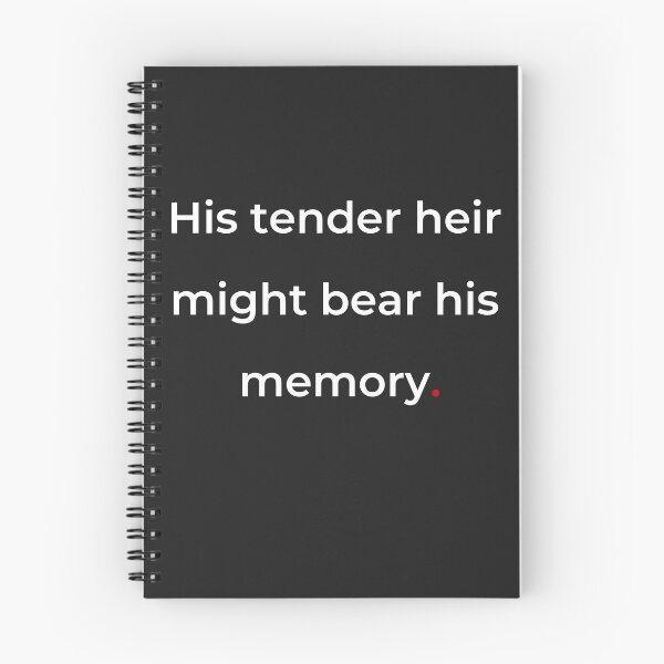 Item preview, "His tender heir might bear his memory" - print white designed and sold by ariksworld.