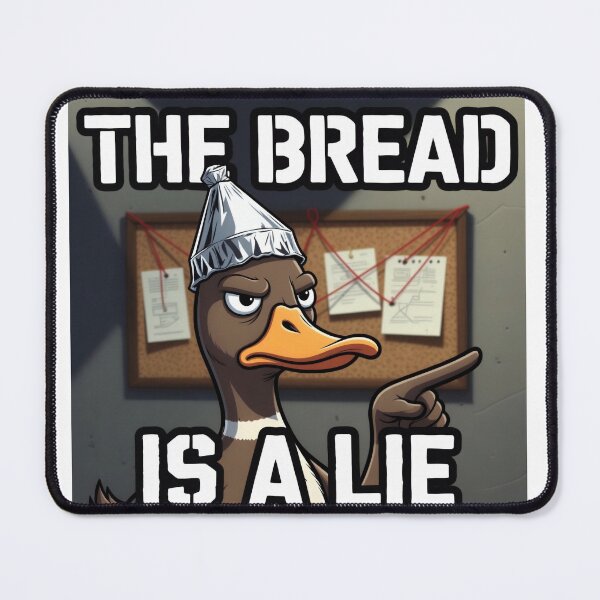 Item preview, The Bread Is A Lie Conspiracy Theory Duck designed and sold by LowBattery Social Club.