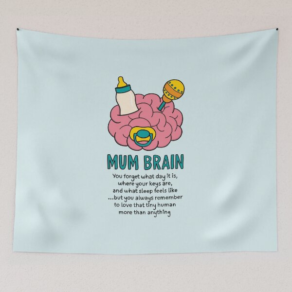 Item preview, Mum Brain First Mothers Day Design designed and sold by TeePee Creations.