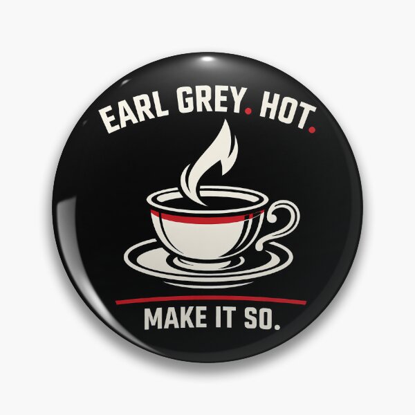 Item preview, Make It So Hot Earl Grey Tea designed and sold by agearb.