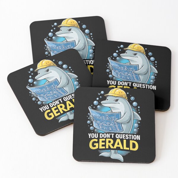Item preview, You Dont Question Gerald Funny Dolphin Engineer Humor Meme designed and sold by Denenberg Jardel.