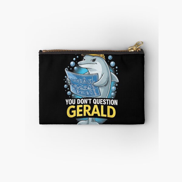 Item preview, You Dont Question Gerald Funny Dolphin Engineer Humor Meme designed and sold by Denenberg Jardel.
