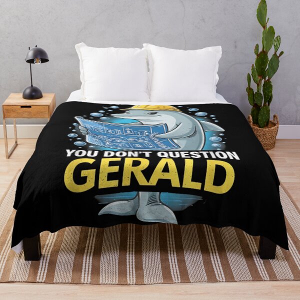 Item preview, You Dont Question Gerald Funny Dolphin Engineer Humor Meme designed and sold by Denenberg Jardel.