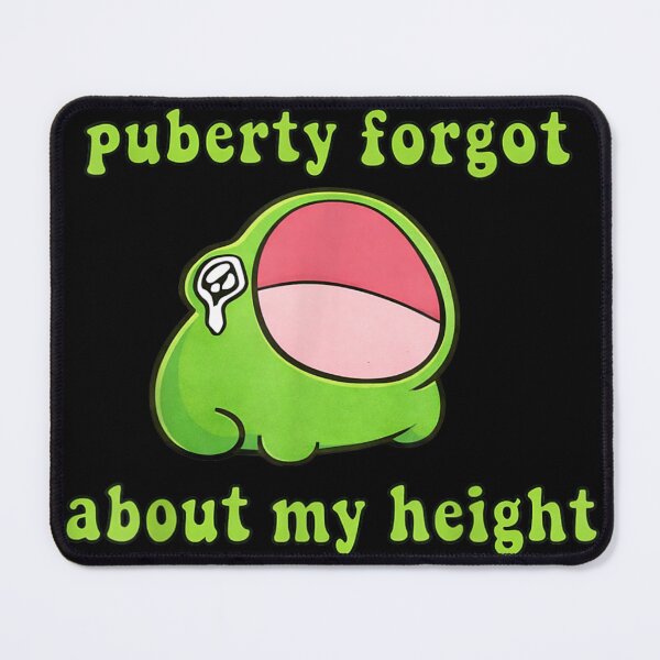 Item preview, Puberty Forgot About My Height Funny Short Person Meme designed and sold by Denenberg Jardel.