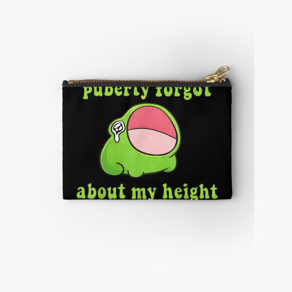 Item preview, Puberty Forgot About My Height Funny Short Person Meme designed and sold by Denenberg Jardel.
