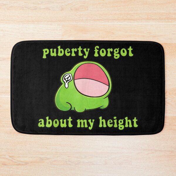Item preview, Puberty Forgot About My Height Funny Short Person Meme designed and sold by Denenberg Jardel.