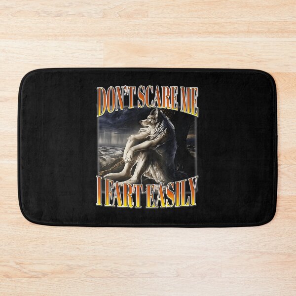Item preview, Don't Scare Me I Fart Easily Funny Wolf Meme designed and sold by tadmercado.