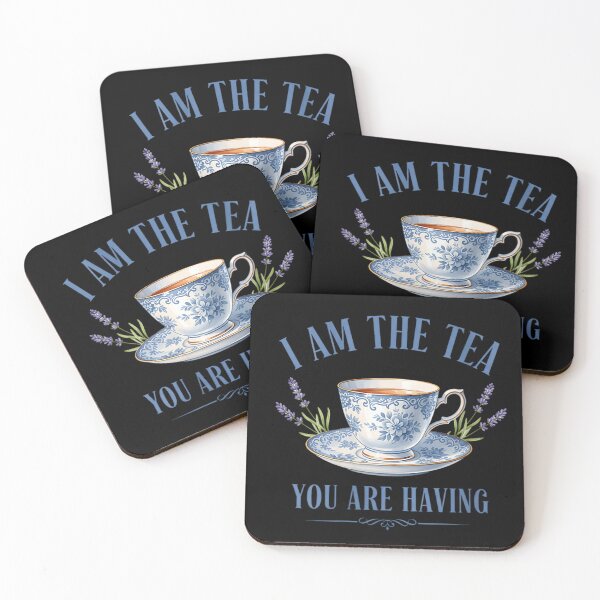 Item preview, I Am The Tea You Are Having Funny Tea Lover Quote designed and sold by Nannythenimfa.